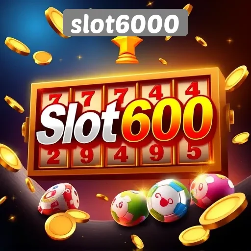 Mengenal Slot6000 Sebagai Destinasi Game Slot Online