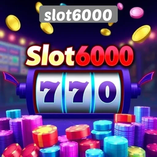 Slot6000 Pilihan Terbaik untuk Pecinta Game Slot Online